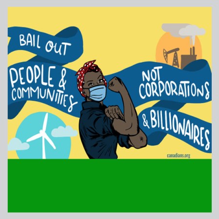 Bail out people and community not corporations and billionaires
