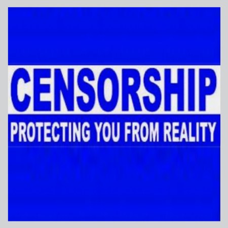 Graphic with the words "Censorship protecting you from reality"